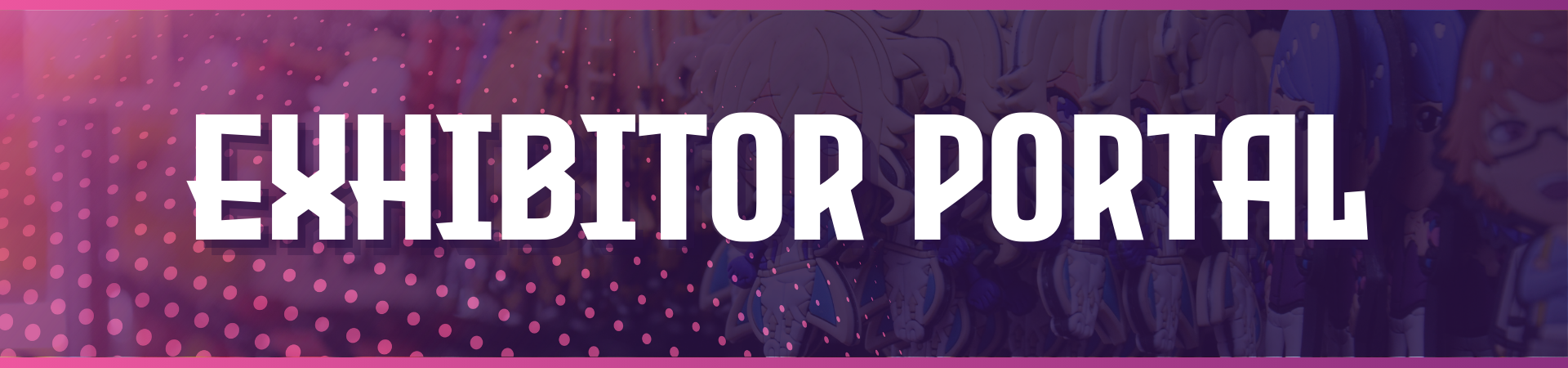 Exhibitor Portal for Pop Con YXE Featured Image